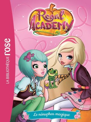 cover image of Regal Academy 04--Le nénuphar magique